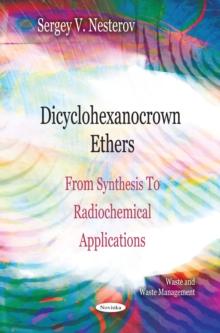 Dicyclohexanocrown Ethers : From Synthesis To Radiochemical Applications