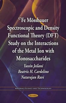 57Fe Moessbauer Spectroscopic and Density Functional Theory (DFT) Study on the Interactions of the Metal Ion with Monosaccharides