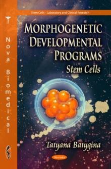 Morphogenetic Developmental Programs : Stem Cells