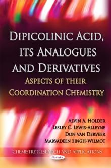 Dipicolinic Acid, its Analogues and Derivatives : Aspects of their Coordination Chemistry