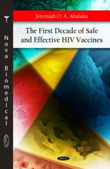 The First Decade of Safe and Effective HIV Vaccines