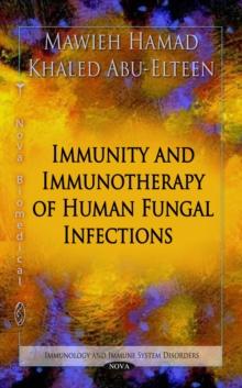 Immunity and Immunotherapy of Human Fungal Infections