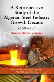 A Retrospective Study of the Algerian Steel Industry Growth Decade : 1968-1978