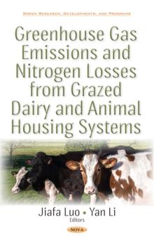 Greenhouse Gas Emissions and Nitrogen Losses from Grazed Dairy and Animal Housing Systems