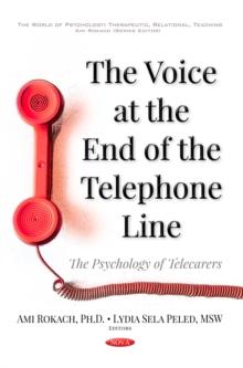 The Voice at the End of the Telephone Line : The Psychology of Tele Carers