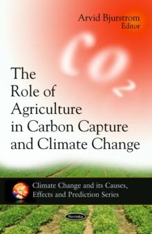 The Role of Agriculture in Carbon Capture and Climate Change