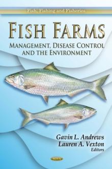 Fish Farms : Management, Disease Control and the Environment