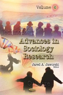 Advances in Sociology Research. Volume 6