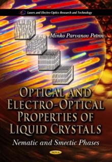 Optical and Electro-Optical Properties of Liquid Crystals : Nematic and Smectic Phases