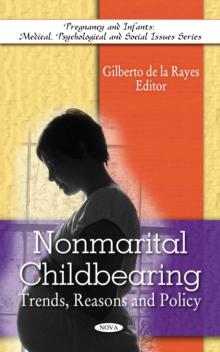 Nonmarital Childbearing : Trends, Reasons and Policy