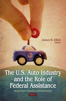 The U.S. Auto Industry and the Role of Federal Assistance