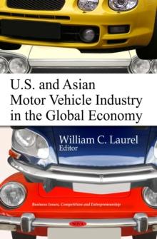 U.S. and Asian Motor Vehicle Industry in the Global Economy