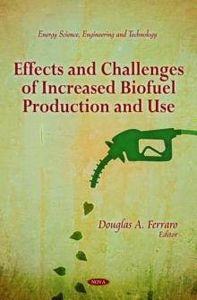 Effects and Challenges of Increased Biofuel Production and Use