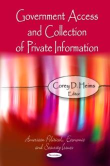 Government Access and Collection of Private Information