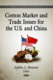 Cotton Market and Trade Issues for the U.S. and China