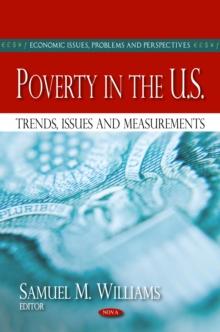 Poverty in the U.S. : Trends, Issues and Measurements