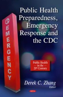 Public Health Preparedness, Emergency Response and the CDC