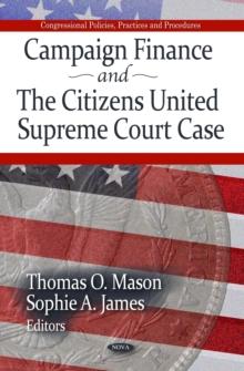 Campaign Finance and The Citizens United Supreme Court Case