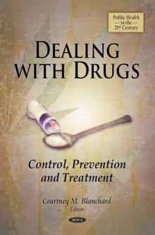 Dealing with Drugs : Control, Prevention and Treatment