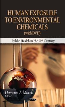 Human Exposure to Environmental Chemicals (with DVD)