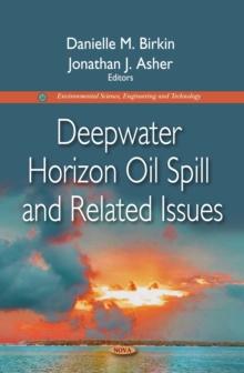 Deepwater Horizon Oil Spill and Related Issues