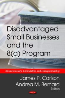 Disadvantaged Small Businesses and the 8(a) Program