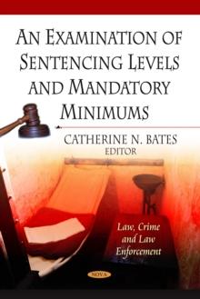 An Examination of Sentencing Levels and Mandatory Minimums