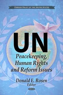 UN : Peacekeeping, Human Rights and Reform Issues