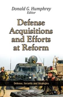 Defense Acquisitions and Efforts at Reform