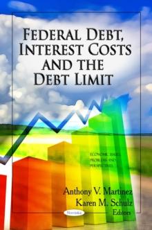 Federal Debt, Interest Costs and the Debt Limit