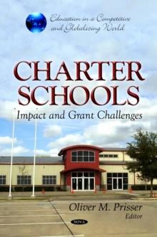 Charter Schools : Impact and Grant Challenges