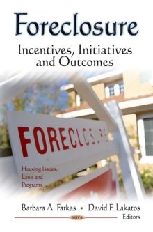 Foreclosure : Incentives, Initiatives and Outcomes