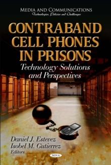 Contraband Cell Phones in Prisons : Technology Solutions and Perspectives