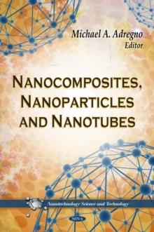 Nanocomposites, Nanoparticles and Nanotubes