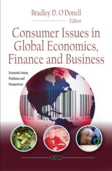 Consumer Issues in Global Economics, Finance and Business