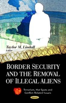 Border Security and the Removal of Illegal Aliens