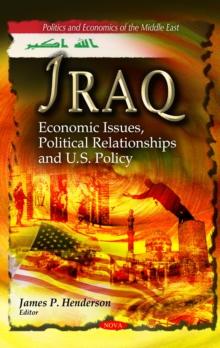 Iraq : Economic Issues, Political Relationships and U.S. Policy