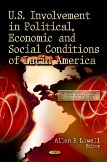 U.S. Involvement in Political, Economic and Social Conditions of Latin America