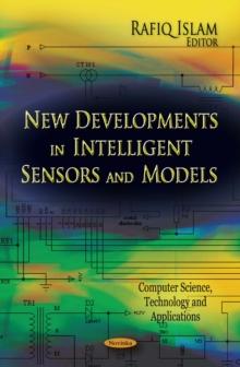 New Developments in Intelligent Sensors and Models