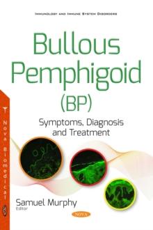 Bullous Pemphigoid (BP) : Symptoms, Diagnosis and Treatment