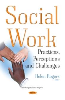 Social Work : Practices, Perceptions and Challenges