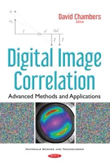 Digital Image Correlation : Advanced Methods and Applications