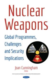 Nuclear Weapons : Global Programmes, Challenges and Security Implications