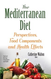 The Mediterranean Diet : Perspectives, Food Components and Health Effects