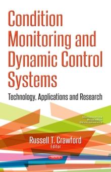 Condition Monitoring and Dynamic Control Systems : Technology, Applications and Research