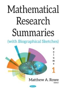 Mathematical Research Summaries (with Biographical Sketches). Volume 1