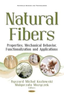 Natural Fibers : Properties, Mechanical Behavior, Functionalization and Applications