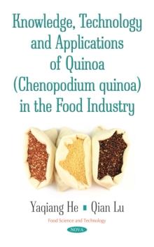 Knowledge, Technology and Applications of Quinoa (Chenopodium quinoa) in the Food Industry