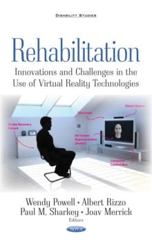 Rehabilitation : Innovations and Challenges in the Use of Virtual Reality Technologies