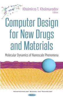 Computer Design for New Drugs and Materials : Molecular Dynamics of Nanoscale Phenomena